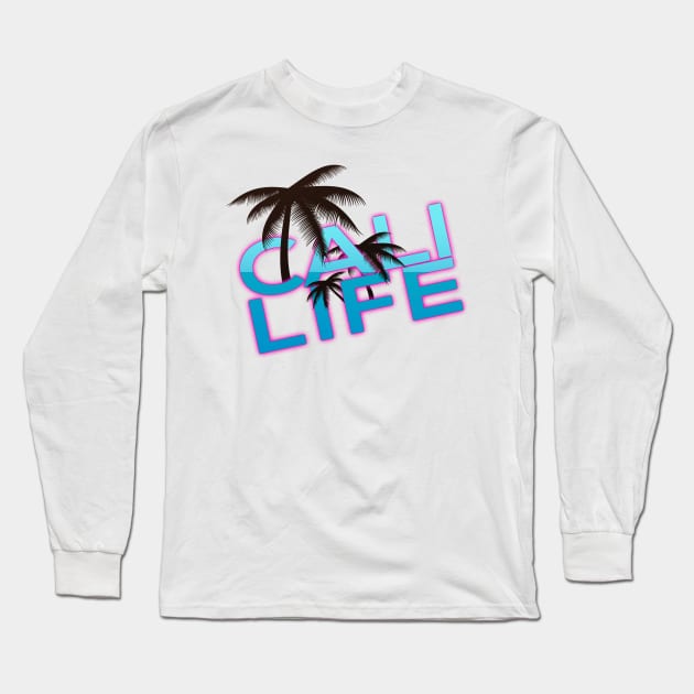 Cali Life Long Sleeve T-Shirt by GLStyleDesigns